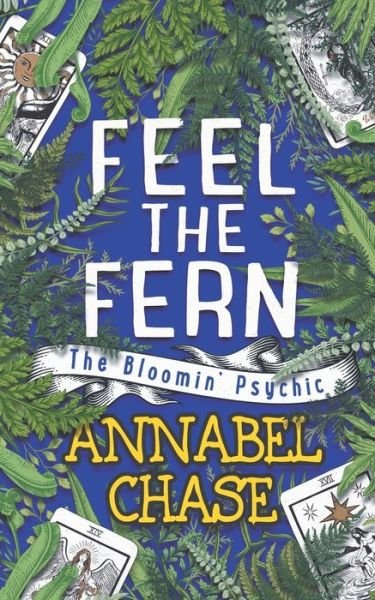 Cover for Annabel Chase · Feel the Fern (Paperback Bog) (2022)