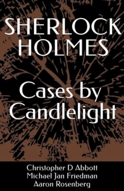SHERLOCK HOLMES Cases by Candlelight - The Watson Chronicles - Michael Jan Friedman - Boeken - Independently Published - 9798844235559 - 23 augustus 2022