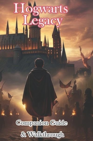 Cover for Ziraclass · Hogwarts Legacy Companion Guide &amp; Walkthrough (Taschenbuch) (2023)