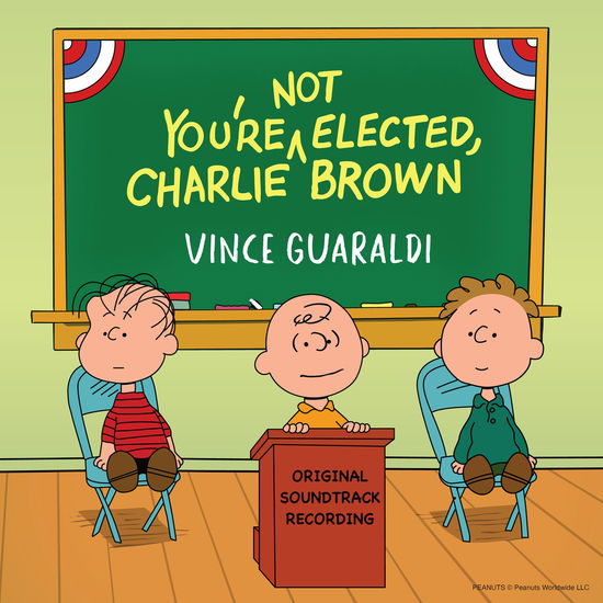 You're Not Elected, Charlie Brown - Vince Guaraldi - Music - LEE MENDELSON FILM PRODUCTIONS - 0760137155560 - September 6, 2024