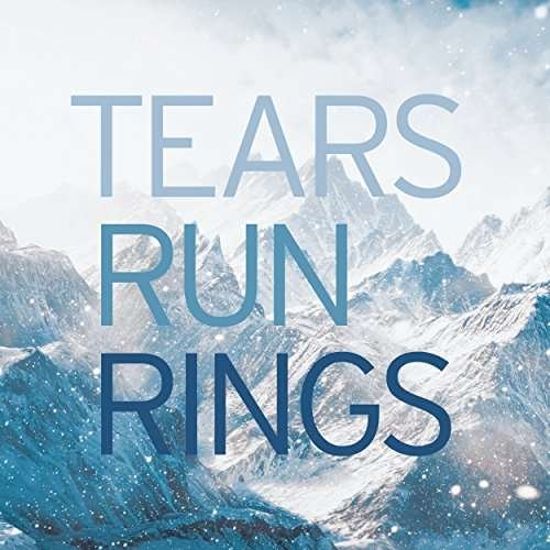 Cover for Tears Run Rings · In Surges + Remixes (Dcd) (CD) (2017)