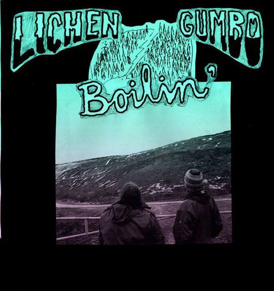 Cover for Lichen Gumbo · Boilin (LP) (2017)