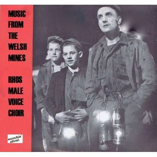 Cover for Rhos Male Voice Choir · Music And Carls From The Welsh Mines (CD) [Digipak] (2019)