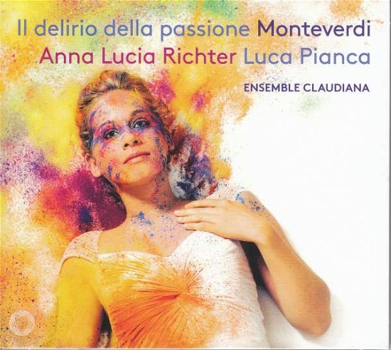 Cover for Anna Lucia Richter / Luca Pianc · Monteverdi Il Delirio Della P (CD) (2021)