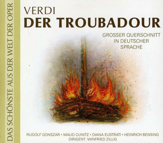 Verdi: Der Troubadour - Cunitz Gonszar and More / Zillig - Musique - CLASSICAL - 0885150318560 - 6 décembre 2011