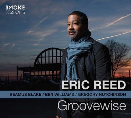 Eric Reed · Groovewise (CD) [Digipak] (2017)