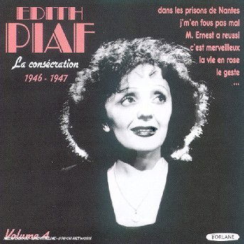 Cover for Edith Piaf · La consecration 1946 - 1947 (CD) (2017)