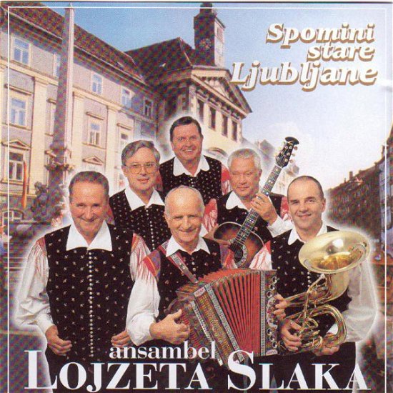 Cover for Ansambel Lojzeta Slaka · Spomini Stare Ljubljane (CD) (2001)