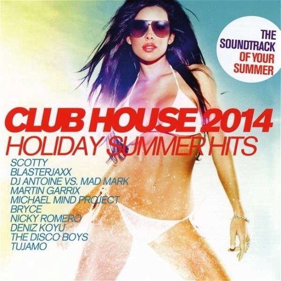 Club House 2014/Holiday S - V/A - Musiikki - PINK REVOLVER - 4005902504560 - perjantai 16. toukokuuta 2014