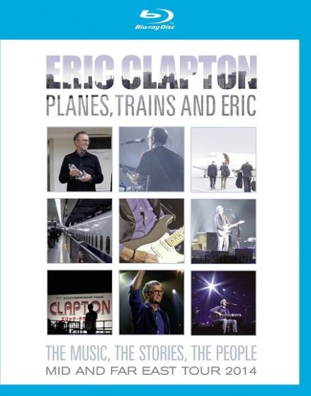 Planes. Trains And Eric - Mid And Far East Tour 2014 - Eric Clapton - Musiikki - EAR MUSIC - 4029759171560 - perjantai 16. syyskuuta 2022