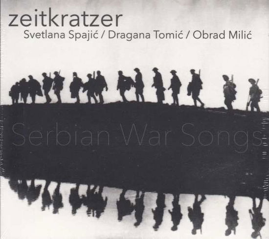 Serbian War Songs - Zeitkratzer - Musik - ZEITKRATZER - 4250137232560 - 30. juni 2017