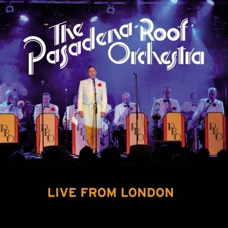 Cover for Pasadena Roof Orchestra · Live From London (CD) (2016)