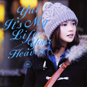 It's My Life / Your Heaven - Yui - Music - SONY MUSIC LABELS INC. - 4988009047560 - January 26, 2011