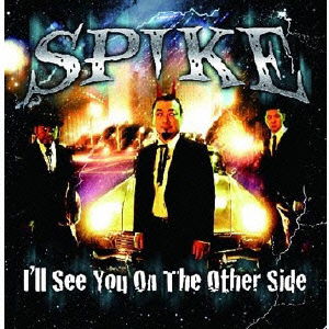 Cover for Spike · I`ll See You on the Other Side (CD) [Japan Import edition] (2003)