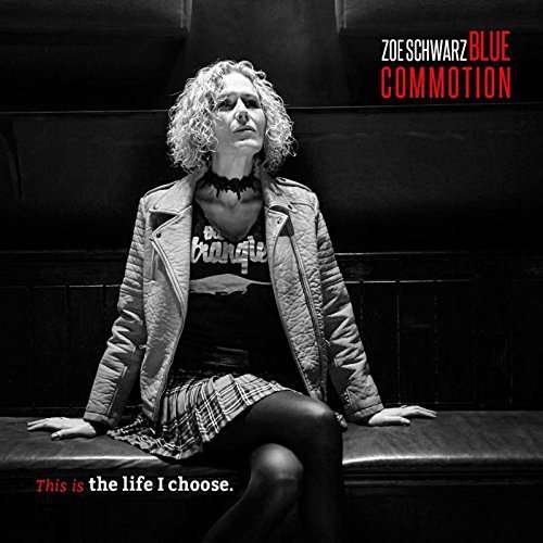 Cover for Zoe Blue Commotion Schwarz · This is the Life I Choose (CD) (2017)