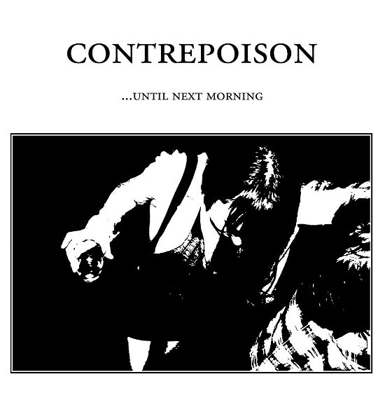 Until Next Morning - Contrepoison  - Music - AVANT RECORDS - 5055869504560 - April 14, 2017