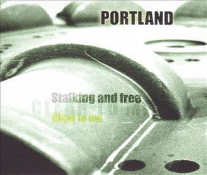 Cover for Portland · Stalking and Free (SCD) (2005)