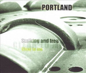 Stalking and Free - Portland - Musik - VME - 5709498203560 - 1. august 2005