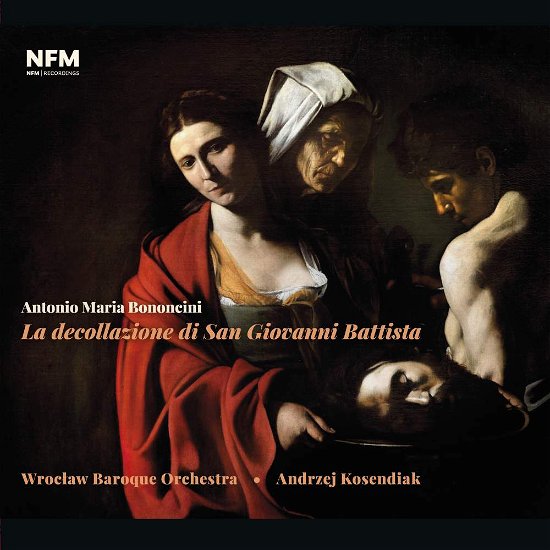 Cover for Kosendiak / Wroclaw Baroque Orchestra · La Decollazione di San Giovanni Battista (CD) (2019)
