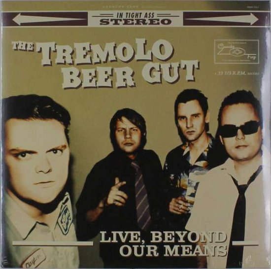 Live, Beyond Our Means - The Tremolo Beer Gut - Musiikki - CRUNCHY FROG - 7332181057560 - torstai 10. joulukuuta 2015