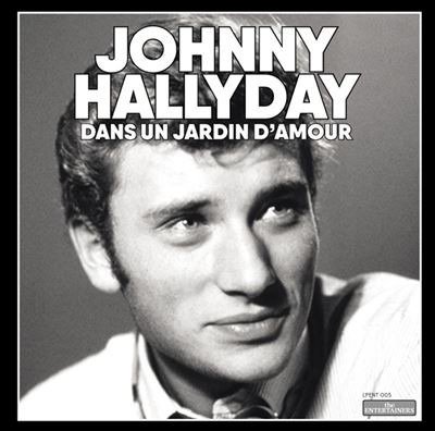 Dans Un Jardin D'amour - Johnny Hallyday - Musiikki - ENTERTAINERS - 8004883215560 - perjantai 6. maaliskuuta 2020