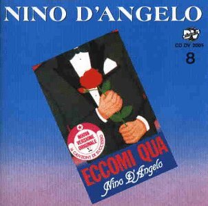 Cover for Nino D'angelo · Eccomi Qua (CD) (2013)