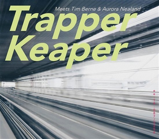 Meets Tim Berne & Aurora Nealand - Trapper Keaper - Música - CALIGOLA - 8033433292560 - 26 de julho de 2019