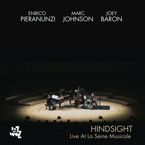 Enrico Pieranunzi & Marc Johnson & Joey Baron · Hindsight - Live At La Seine Musicale (CD) (2024)