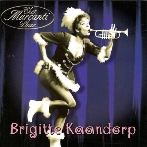 Cover for Brigitte Kaandorp · Chez Marcanti Plaza (CD) (2003)