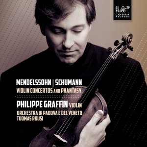 Cover for Mendelssohn / Graffin · Mendelssohn: Violin Concertos &amp; Phantasy (CD) (2016)
