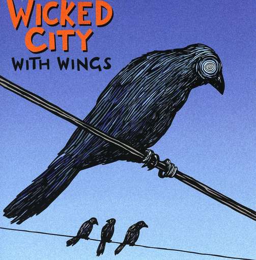 Cover for Wicked City · With Wings (CD) (2010)