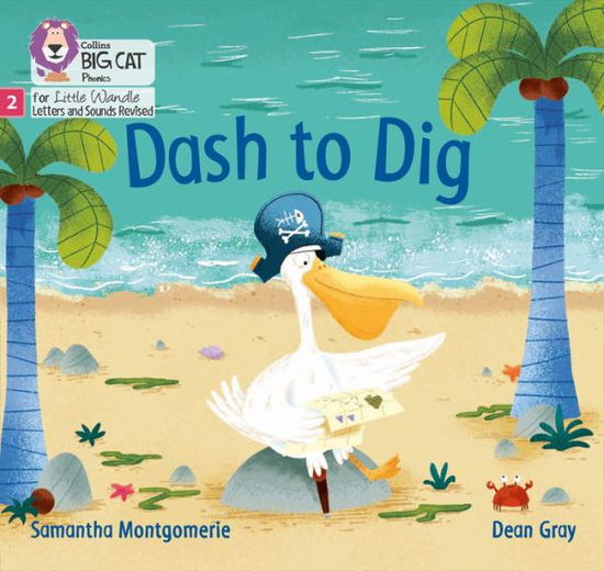 Cover for Samantha Montgomerie · Dash to Dig: Phase 2 Set 5 - Big Cat Phonics for Little Wandle Letters and Sounds Revised (Paperback Book) (2021)