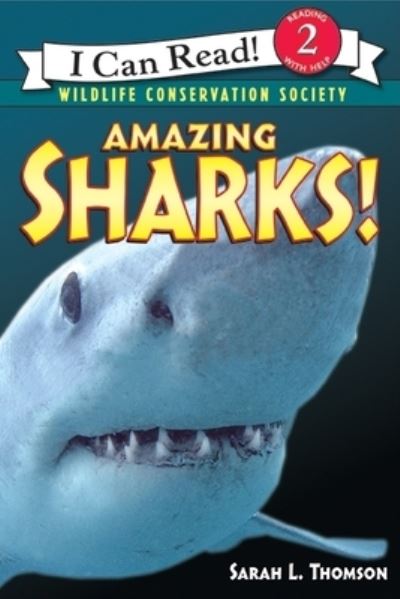 Cover for Sarah L. Thomson · Amazing Sharks! - I Can Read Level 2 (Paperback Book) [Reprint edition] (2006)