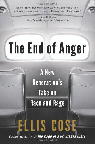 Cover for Ellis Cose · The End of Anger: a New Generation's Take on Race and Rage (Taschenbuch) [Reprint edition] (2012)