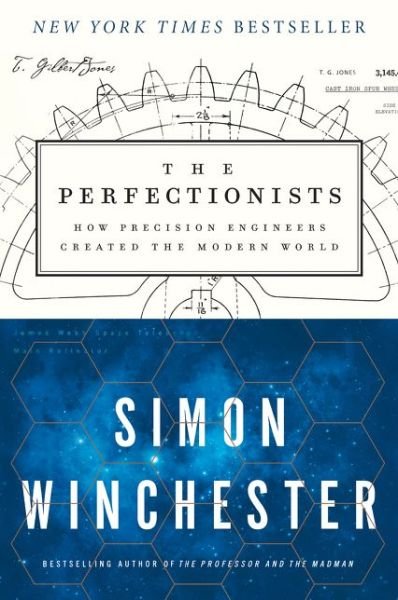 Cover for Simon Winchester · The Perfectionists: How Precision Engineers Created the Modern World (Paperback Bog) (2019)