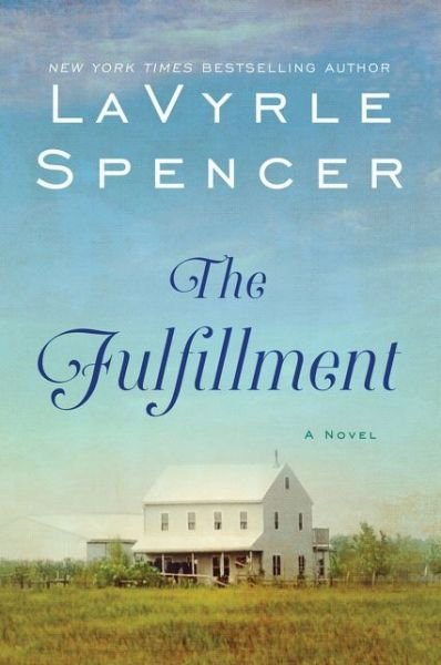 Cover for LaVyrle Spencer · The Fulfillment: A Novel (Paperback Bog) (2018)