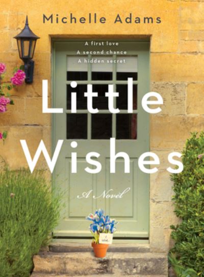 Cover for Michelle Adams · Little Wishes: A Novel (Hardcover Book) (2020)