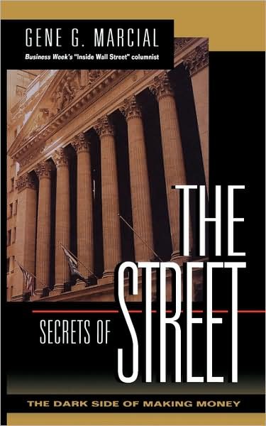 Cover for Gene G Marcial · Secrets of the Street: the Dark Side of Making Money (Pocketbok) [New edition] (1996)