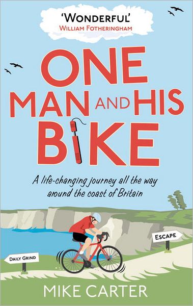 Cover for Carter, Mike (Author) · One Man and His Bike (Paperback Book) (2012)