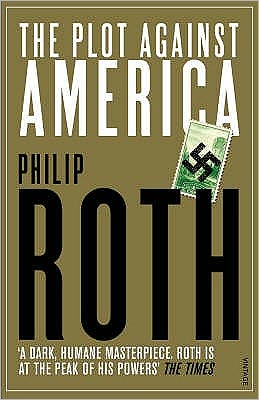 The Plot Against America - Philip Roth - Livros - Vintage Publishing - 9780099478560 - 6 de outubro de 2005