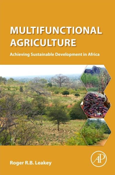 Cover for Leakey, Roger (Vice Chairman, International Tree Foundation, UK) · Multifunctional Agriculture: Achieving Sustainable Development in Africa (Hardcover Book) (2017)