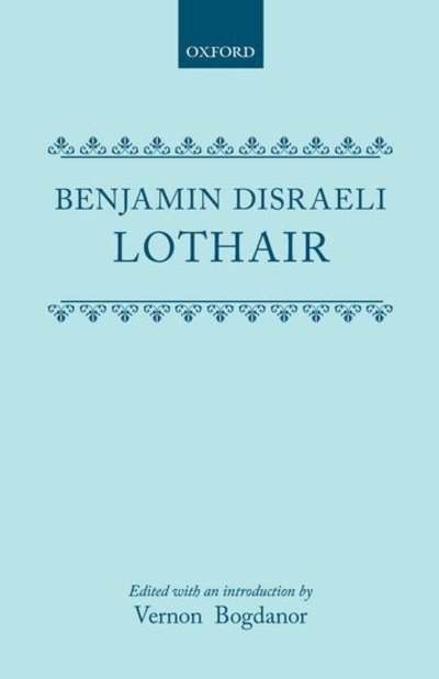 Lothair - Benjamin Disraeli - Books - Oxford University Press - 9780192553560 - March 6, 1974