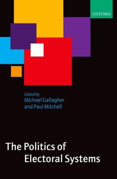 The Politics of Electoral Systems - Gallagher - Books - Oxford University Press - 9780199257560 - September 15, 2005