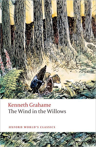 Cover for Kenneth Grahame · The Wind in the Willows - Oxford World's Classics (Paperback Bog) (2010)