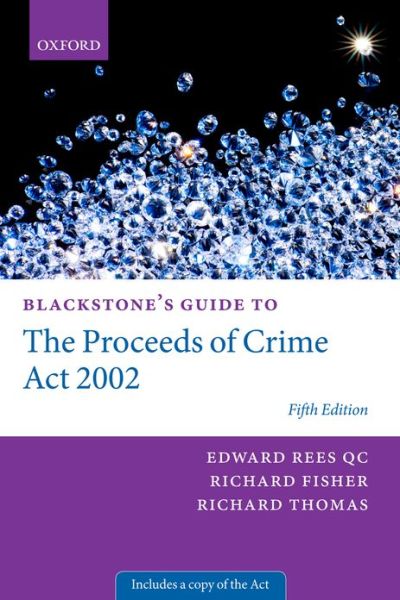 Cover for Rees QC, Edward (Barrister, Doughty Street Chambers) · Blackstone's Guide to the Proceeds of Crime Act 2002 - Blackstone's Guides (Paperback Bog) [5 Revised edition] (2015)