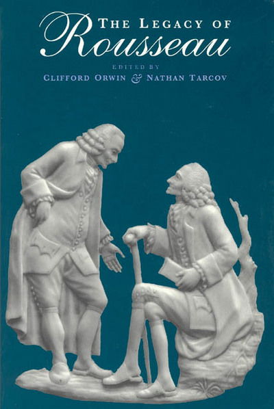 Cover for Clifford Orwin · The Legacy of Rousseau (Taschenbuch) (1997)