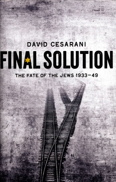 Cover for David Cesarani · Final Solution - The Fate of the Jews 1933-49 (Gebundenes Buch) [Unabridged edition] (2016)