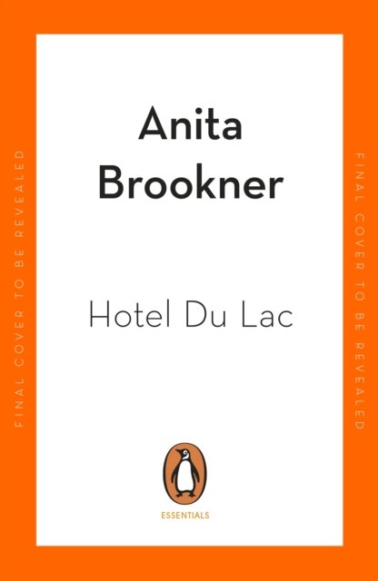 Cover for Anita Brookner · Hotel du Lac - Penguin Essentials (Paperback Book) (2023)