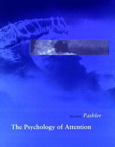The Psychology of Attention - A Bradford Book - Pashler, Harold (Univ of California at San Diego) - Books - MIT Press Ltd - 9780262661560 - July 26, 1999