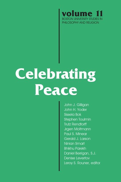 Cover for Leroy S. Rouner · Celebrating Peace - Boston University Studies in Philosophy and Religion (Paperback Book) (1990)
